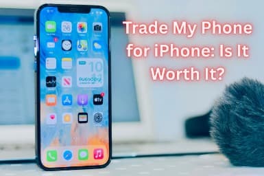 Trade My Phone for iPhone Is It Worth It