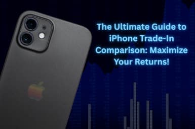 The Ultimate Guide to iPhone Trade In Comparison Maximize Your Returns