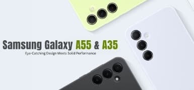 Samsung Galaxy A55 and A35 Eye Catching Design