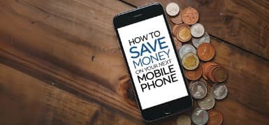 Save Money on Your Next Mobile Phone